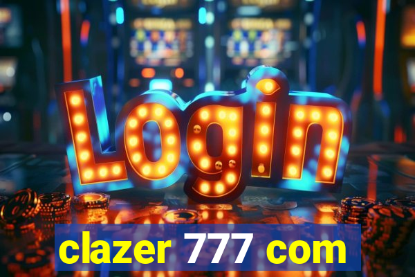clazer 777 com